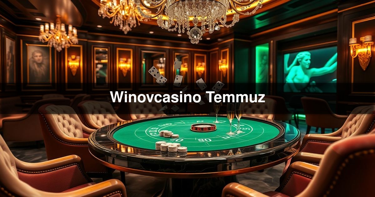 Winovcasino Temmuz